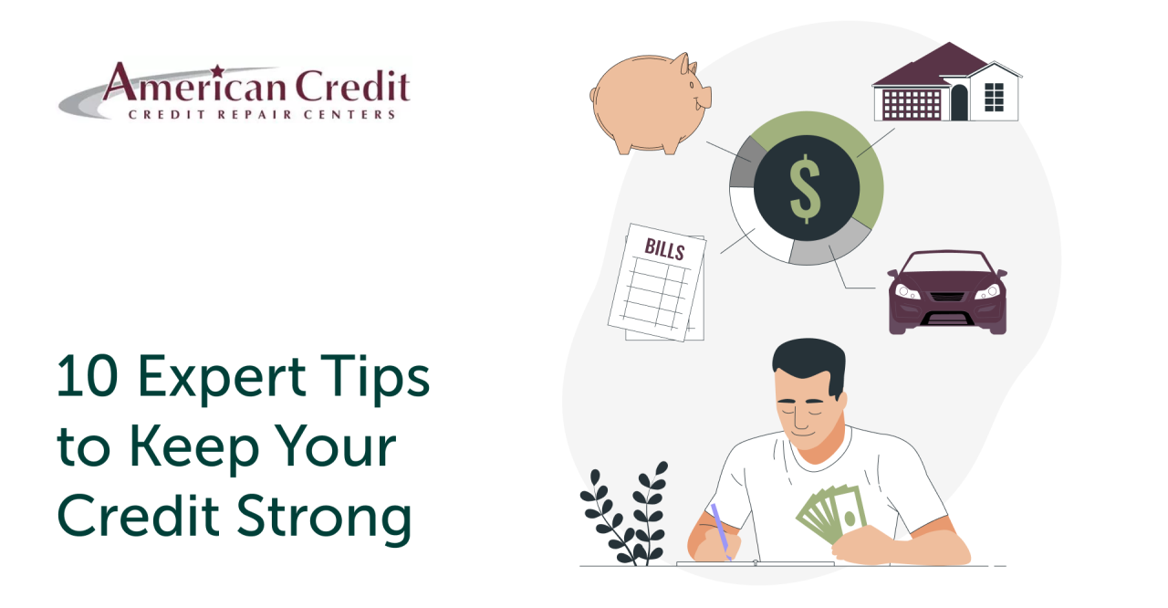 10 Expert Tips to Keep Your Credit Strong