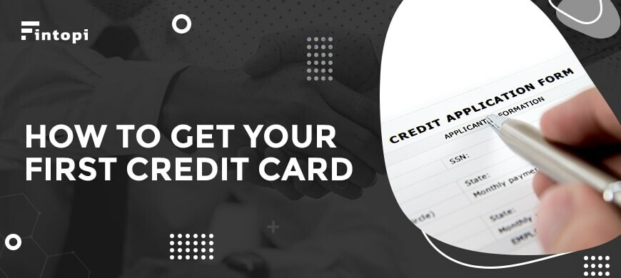 Getting Your First Credit Card - CreditCardReviews.com Getting Your First Credit Card - CreditCardReviews.com